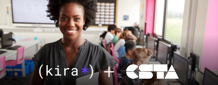 Kira Learning and the CSTA: A Comprehensive CS and AI Education Support System Starts with Teachers