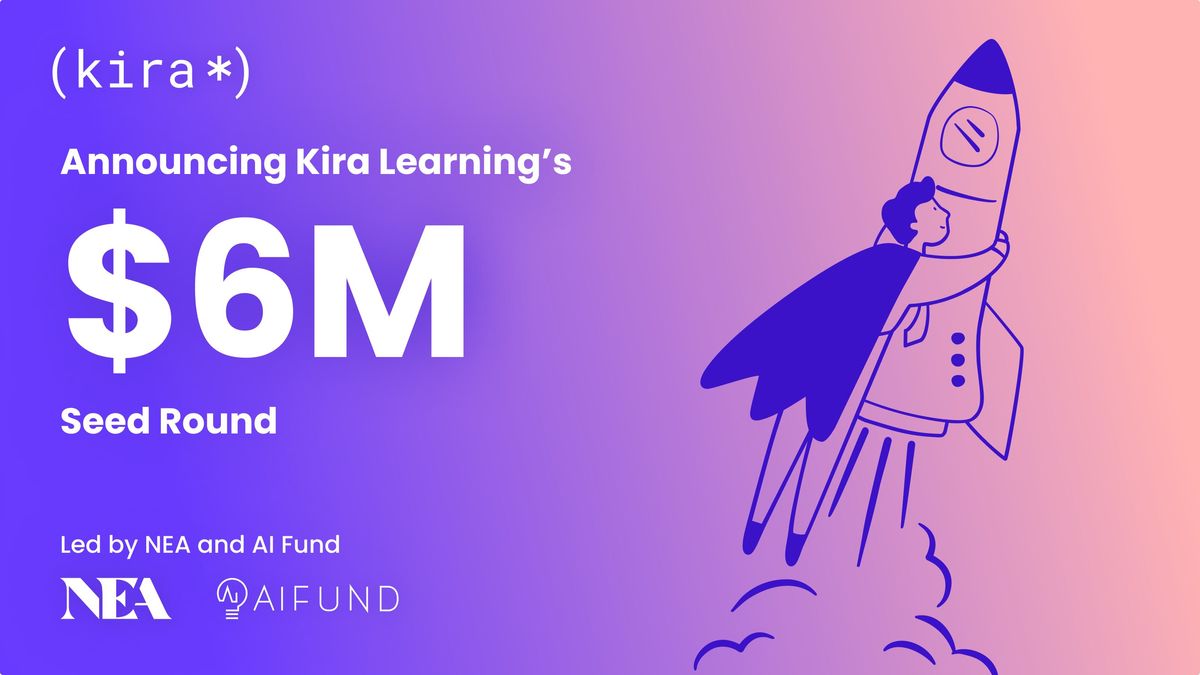 Kira Learning Announces $6 Million Seed Round Financing